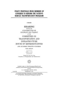 Policy proposals from members of Congress to reform the nation's surface transportation programs