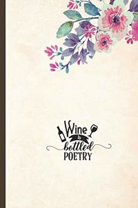 Wine is Bottled Poetry