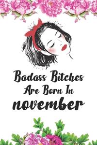 Badass Bitches Are Born In November