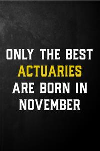 Only The Best Actuaries Are Born In November