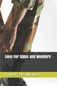 Sons For Signs and Wonders
