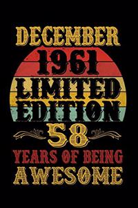 December 1961 Limited Edition 58 Years Of Being Awesome