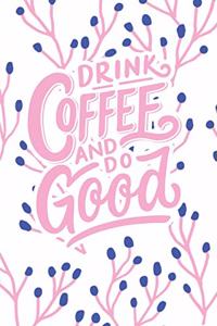 Drink Coffee and Do Good