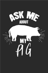 Ask me about my pig