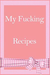 My Fucking Recipes