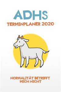 ADHS Terminplaner 2020 - Normalität betrifft mich nicht