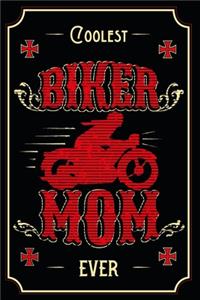 Coolest Biker Mom Ever: Notebook for cool biker moms