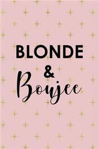 Blonde & Boujee