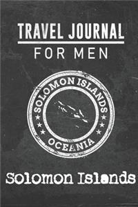 Travel Journal for Men Solomon Islands: 6x9 Travel Notebook or Diary with prompts, Checklists and Bucketlists perfect gift for your Trip to Solomon Islands for every your Man, Husband or B