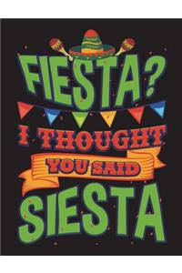 Fiesta? I Thought You Said Siesta