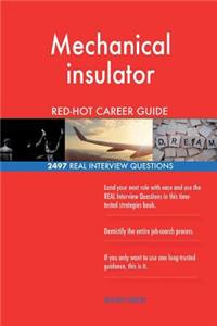 Mechanical insulator RED-HOT Career Guide; 2497 REAL Interview Questions