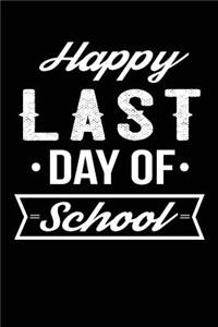 Happy Last Day Of School