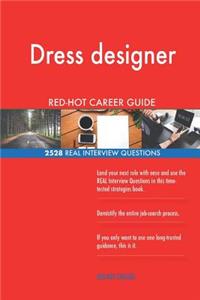 Dress designer RED-HOT Career Guide; 2528 REAL Interview Questions