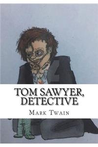 Tom Sawyer, Detective