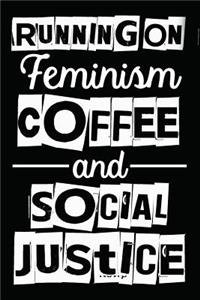 Running On Feminism Coffee And Social Justice
