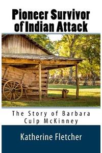 Pioneer Survivor of Indian Attack