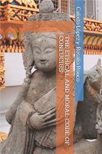 Ethical and Moral Code of Confucius