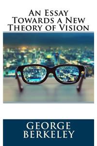 An Essay Towards a New Theory of Vision