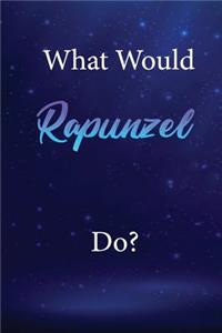 What Would Rapunzel Do?