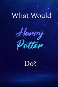 What Would Harry Potter Do?