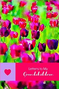 Letters to My Grandchildren