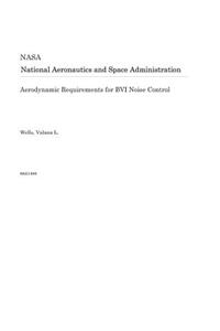 Aerodynamic Requirements for Bvi Noise Control