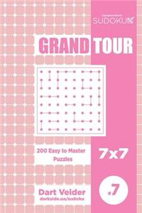 Sudoku Grand Tour - 200 Easy to Master Puzzles 7x7 (Volume 7)