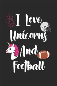 I Love Unicorns and Football