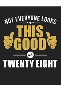 Not Everyone Looks This Good at Twenty Eight