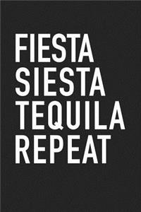 Fiesta Siesta Tequila Repeat