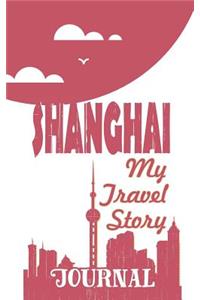 Shanghai - My Travel Story Journal