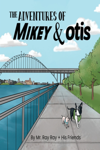 Adventures of Mikey and Otis