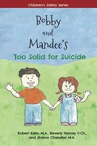 Bobby and Mandee's Too Solid for Suicide