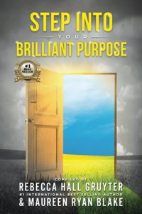 Step Into Your Brilliant Purpose