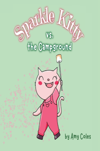 Sparkle Kitty vs. the Campground