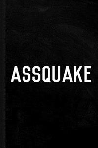 Assquake Big Booty Journal Notebook: Blank Lined Ruled for Writing 6x9 120 Pages