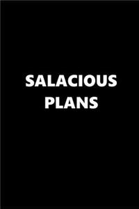 2019 Weekly Planner Funny Theme Salacious Plans Black White 134 Pages