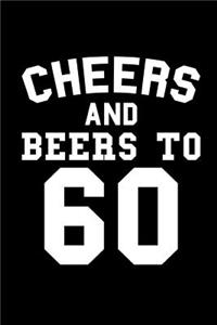 Cheers and Beers to 60