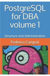 PostgreSQL for DBA Volume 1