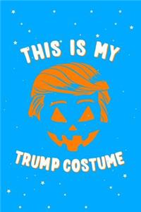 This Is My Trump Costume Journal Notebook