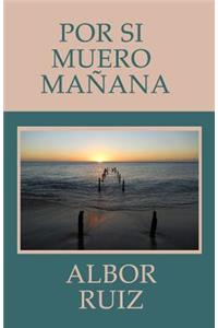 Por Si Muero Mañana