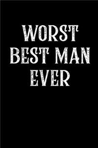 Worst Best Man Ever