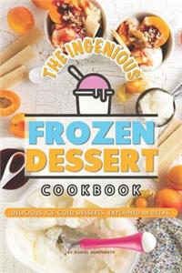 The Ingenious Frozen Dessert Cookbook