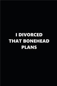 2019 Daily Plans Funny Theme Divorced Bonehead Plans Black White 384 Pages