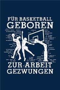 Für Basketball Geboren