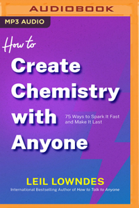 How to Create Chemistry with Anyone