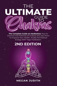 The Ultimate Guide to Chakras