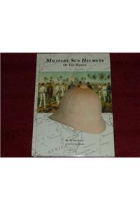 Military Sun Helmets of the World
