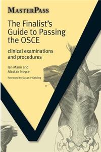 The Finalists Guide to Passing the OSCE