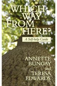 Which Way from Here? a Self-Help Guide